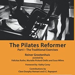FREE EBOOK ✔️ The Pilates Reformer: Part I - The Traditional Exercises by  Reiner Gro