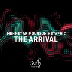 Mehmet Akif Dursun & Staphic - The Arrival