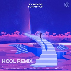 TV Noise - Turn It Up (Hool Remix)
