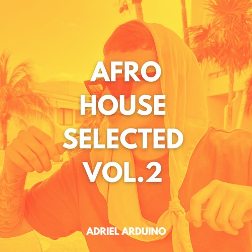 Afro House Selected Pack Vol.2 | 7 EXCLUSIVE TRACKS | Adriel Arduino