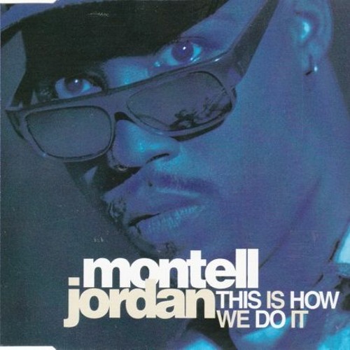 Montell Jordan - This Is How We Do It (Eardrum Sound Dubplate)