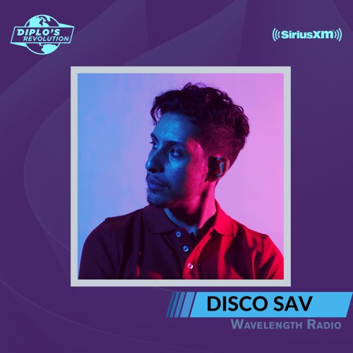 Disco Sav - Diplo's Revolution - Wavelength Radio Mix