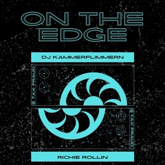 DJ KAMMERFLIMMERN & RICHIE ROLLIN - ON THE EDGE [TF002]
