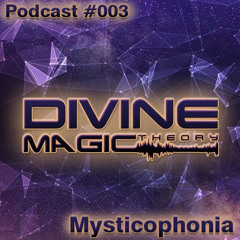 DMT Podcast #003 | Mysticophonia