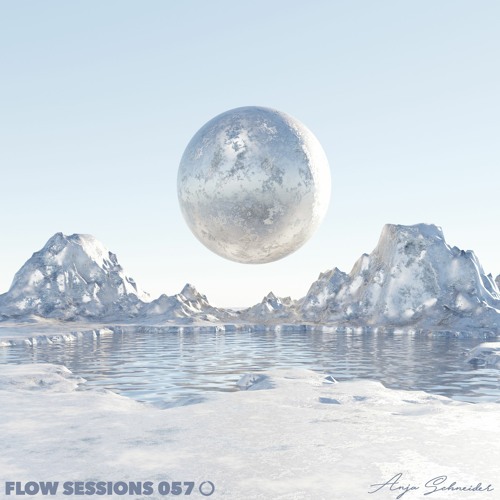 Flow Sessions 057 - Anja Schneider