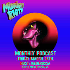 The Sound of Midnight Riot Podcast 002 - Host : Jaegerossa - Guest : Mark Brickman
