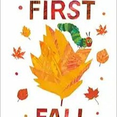 READ ⚡️ DOWNLOAD The Very Hungry Caterpillar's First Fall (The World of Eric Carle) Ebooks