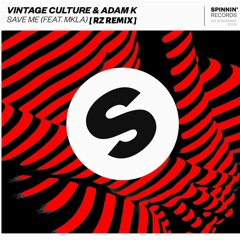 Vintage Culture & Adam K - Save Me (feat.mkla) [ RZ Remix ]