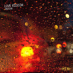 Erizstar - Love Riddim