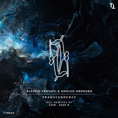 Alessio Pennati & Khaled Abdrabo - Transcendence  (EZEK Remix)