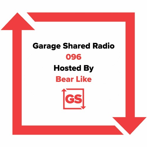 Garage Shared Radio 096 w/ Bear Like