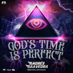GOD´S TIME IS PERFECT - SPECIAL SET BY ANDRES SAAVEDRA DJ + PACK FREE - GUARACHA 2022