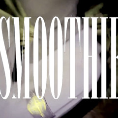 Smoothie (Prod.fwthis1will+lukeveretti)