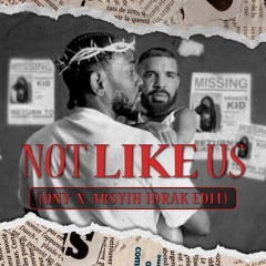 Not Like Us (Ony X arsyih Idrak Edit) *PITCHED DOWN*