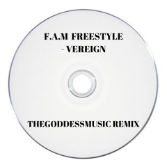 F.A.M. Freestyle - VEREIGN THEGODDESSMUSIC REMIX