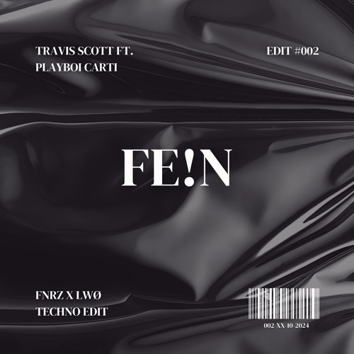 TRAVIS SCOTT - FE!N (FNRZ X LWØ HARD TECHNO EDIT) [FREE DL]