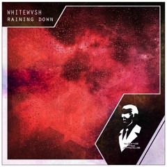 WHITEWVSH - Raining Down