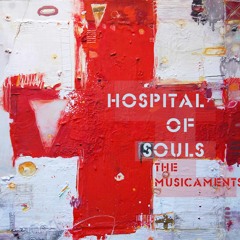 The Musicaments — Hospital Of Souls