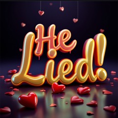 He lied!