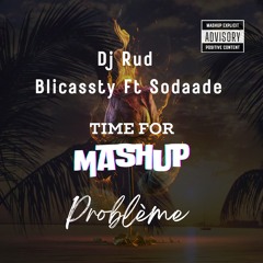 DJ Rud & Blicassty Ft Sodaade - Problèm - (Mashup Kassav)