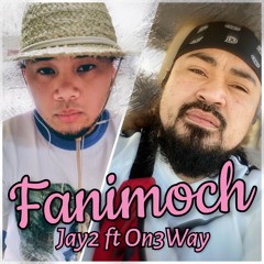 Fanimoch Original by JayTwo ft OneWay