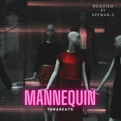 Mannequin ft Ape Man Z