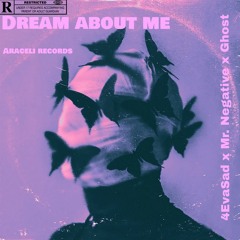4EvaSad - Dream About Me (Feat. Mr.Negative, Ghost)