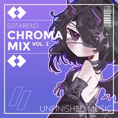 CHROMA MIX VOL. 2 [Unfinished Music]