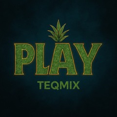 PLAY (TEQMIX)