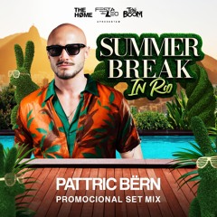 SUMMER BREAK IN RIO - Promo SetMix - DJ Pattric Bërn
