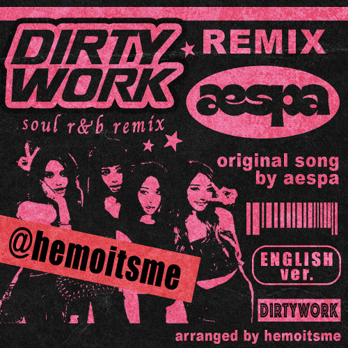 aespa 에스파 'Dirty Work' (Soul R&B ver.) - hemoitsme remix