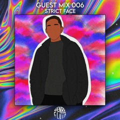 Guest Mix 006 - Strict Face