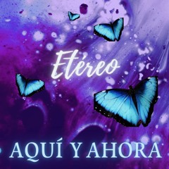 Aquí Y Ahora