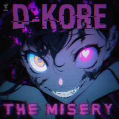 D-Kore - The Misery