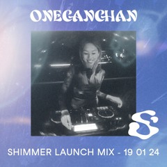 SHIMMER LAUNCH MIX- ONECANCHAN