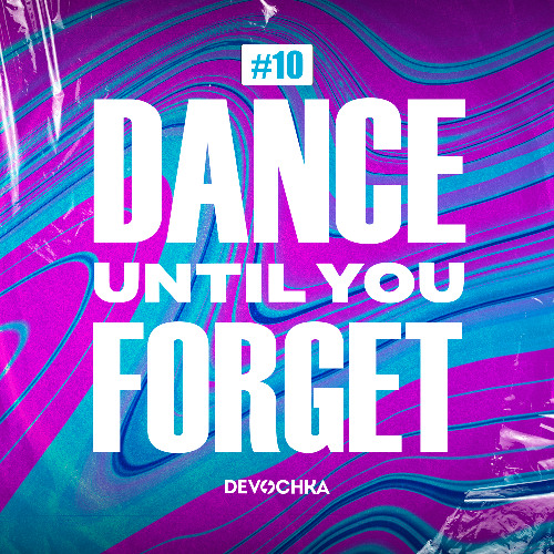 DJ Mix - Dance Until You Forget #10 - 22.08.2025
