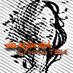 Chimatek - das ist für dich
