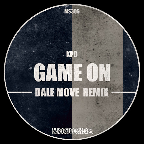 KPD - GAME ON (Dale Move Remix) // MS306