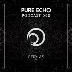 Pure Echo Podcast #098 - Stiqlas