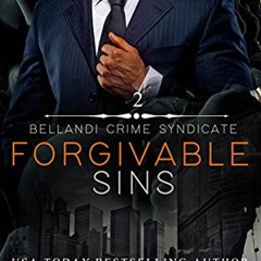 FREE EBOOK 📑 Forgivable Sins: A Dark Mafia Romance (Bellandi Crime Syndicate Book 2)