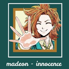 madeon - innocence [ slowed down ~ daycore ]