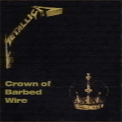 ZoSo : Metallica - Crown Of Barbed Wire (Black Album)