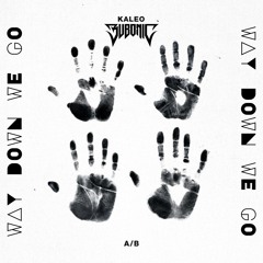 Kaleo - Way Down We Go (Bubonic Flip)