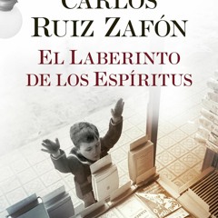 [Read] Online El laberinto de los espíritus BY : Carlos Ruiz Zafón