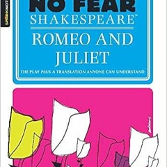 [Ebook]^^ Romeo and Juliet (No Fear Shakespeare) [PDFEPub]
