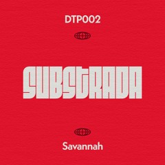 Substrada - Savannah - DTP002 (Clip) [Patreon Exclusive] (EXPIRED!!!)