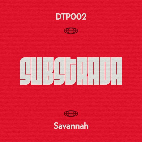 Substrada - Savannah - DTP002 [Patreon Exclusive] - EXPIRED!