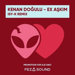 Kenan Dogulu & ISY - K - Ex Askim