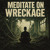 Artwork for Meditate on wreckage