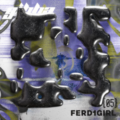 [gibba] 05 - FERD1GIRL